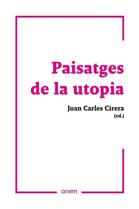 Paisatges de la Utopia