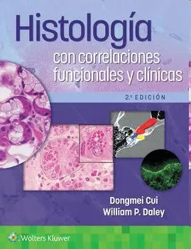 Histología con Correlaciones Funcionales y Clínicas - 2A Ed.