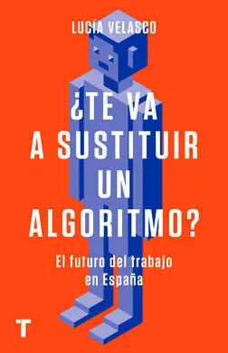 ¿Te Va a Sustituir un Algoritmo?