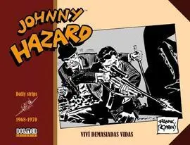 Johnny Hazard- V. 15 1968-1970. Viví Demasiadas Vidas.