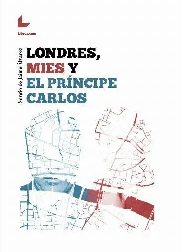 Londres, Mies y el Príncipe Carlos