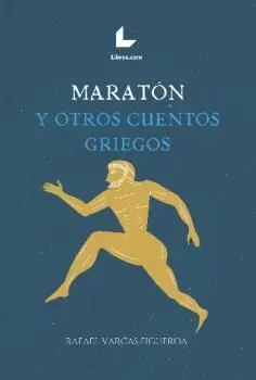 Maraton y Otros Cuentos Griegos