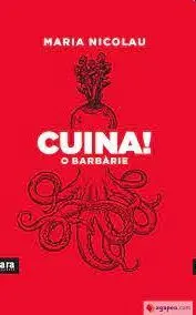 Cuina! o Barbàrie