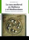 LA CASA MEDIEVAL EN MALLORCA Y EL MEDIERRÁNEO