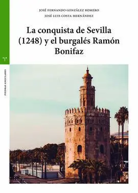 La Conquista de Sevilla 1248 y el Burgales Ramon B