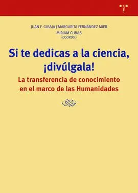 Si te Dedicas a la Ciencia, ¡Divúlgala!