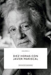 DIEZ HORAS CON JAVIER MARISCAL.