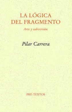 La Lógica del Fragmento