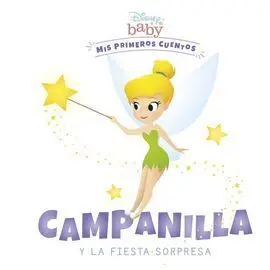 Disney Baby. Campanilla y la Fiesta Sorpresa