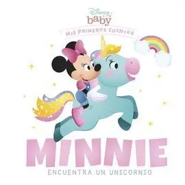 Disney Baby. Minnie Encuentra un Unicornio