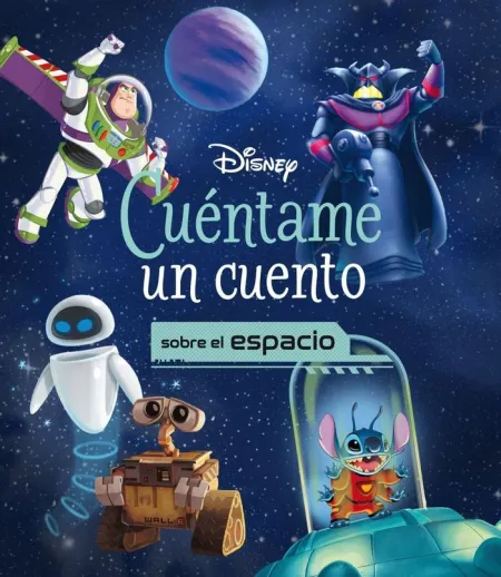 Disney. Cuentame un Cuento Sobre el Espacio