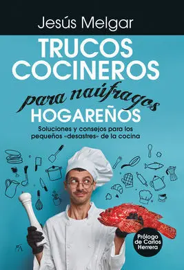 Trucos Cocineros para Náufragos Hogareños