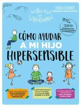 Cómo Ayudar a mi Hijo Hipersensible