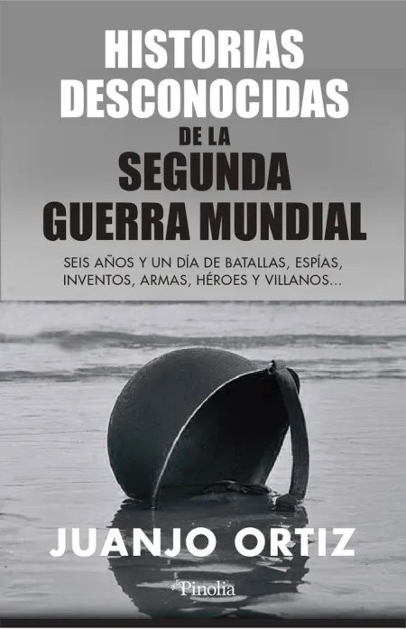 Historias Desconocidas de la Segunda Guerra Mundia
