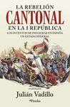 REBELIÓN CANTONAL EN LA I REPÚBLICA, LA