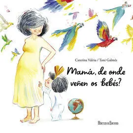 Mamá, de Onde Veñen os Bebés?