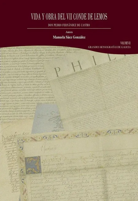 Vida y Obra del Vii Conde de Lemos, Don Pedro Fernández de Castro. Volumen Ii