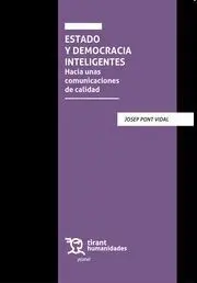 Estado y Democracia Inteligentes. Hacia unas Comunicaciones de Calidad