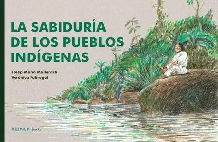 La Sabiduría de los Pueblos Indígenas