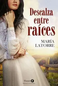 Descalza entre Raices