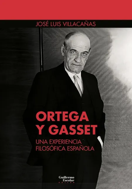 Ortega y Gasset: una Experiencia Filosófica Españo