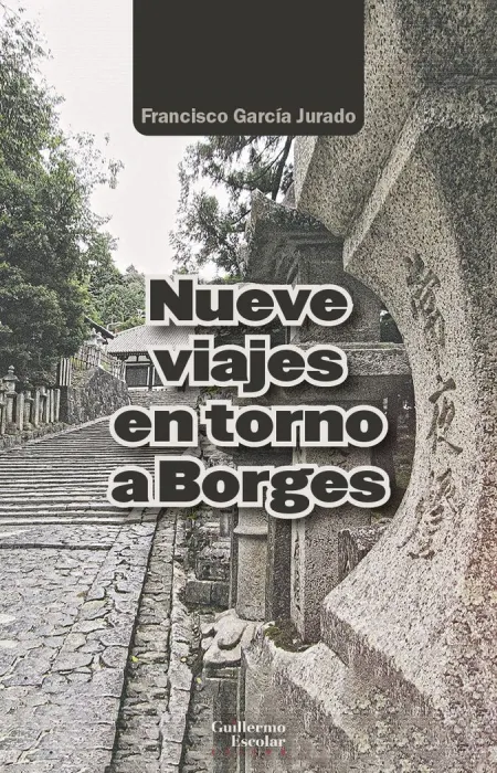 Nueve Viajes en Torno a Borges