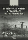 EL FILÓSOFO, LA CIUDAD Y EL CONFLICTO DE LAS FACUL