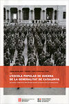 ESCOLA POPULAR DE GUERRA DE LA GENERALITAT DE CATALUNYA /L'