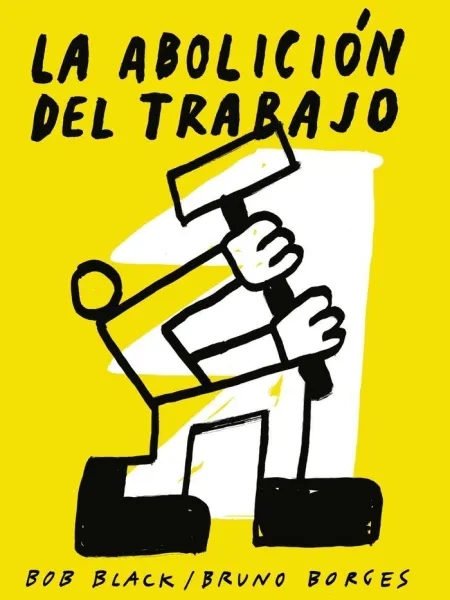 Abolición del Trabajo, la - Ilustrada
