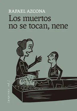Los Muertos no se Tocan, Nene
