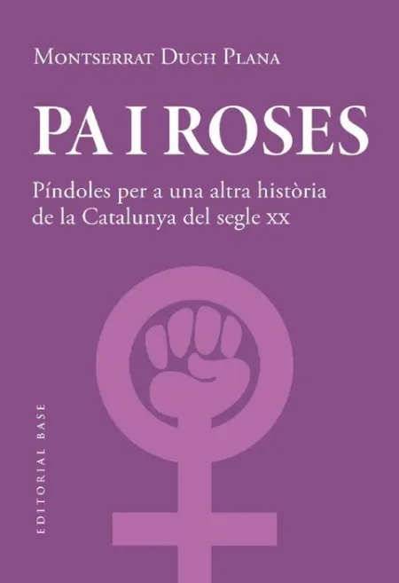 Pa I Roses Pindoles Per a una Altra Historia del