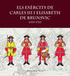 EXERCITS DE CARLES III I ELISABET DE BRUNSVIC, ELS