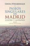 PASEOS SINGULARES POR MADRID