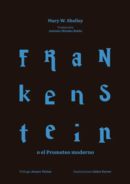 Frankenstein o el Prometeo Moderno