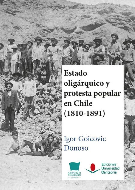 Estado Oligárquico y Protesta Popular en Chile (1810-1891)