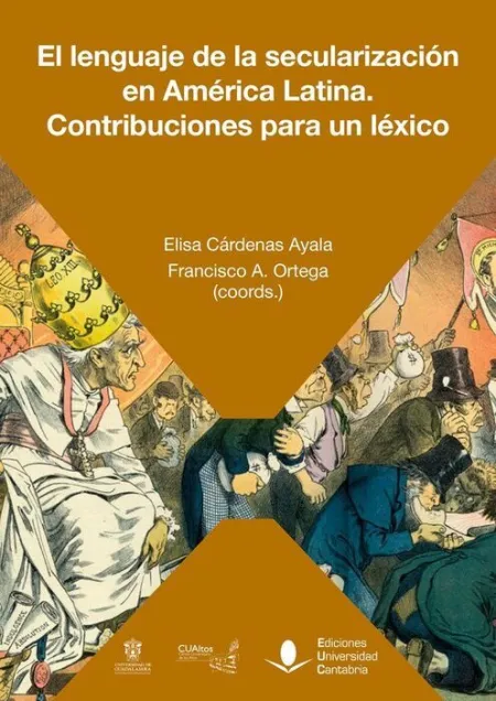 El Lenguaje de la Secularización en América Latina. Contribuciones para un Léxic
