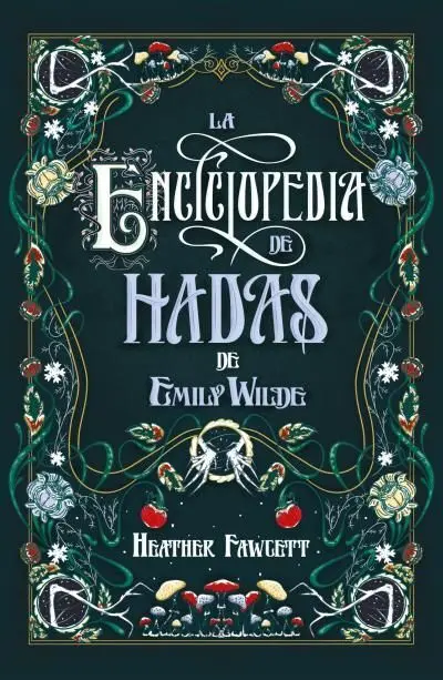 Enciclopedia de Hadas de Emily Wilde, la