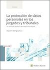 PROTECCIÓN DE DATOS PERSONALES EN LOS JUZGADOS Y T