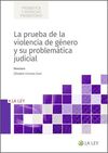 PRUEBA DE LA VIOLENCIA DE GÉNERO Y SU PROBLEMÁTICA JUDICIAL