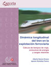 DINÁMICA LONGITUDINAL DEL TREN EN LA EXPLOTACIÓN FERROVIARIA