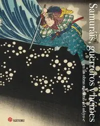 Samurais Gerreros y Heroes