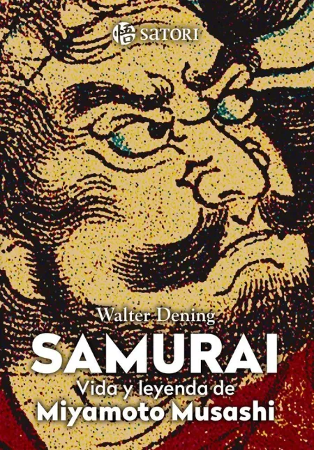 Samurai la Vida de Miyamoto Musashi