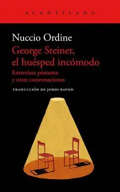 George Steiner, el Huésped Incómodo