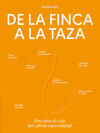 DE LA FINCA A LA TAZA