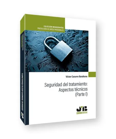 Seguridad del Tratamiento: Aspectos Técnicos (Parte 1)