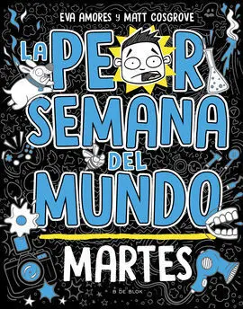 Peor Semana del Mundo. Martes