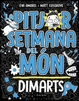 Pitjor Setmana del Món. Dimarts