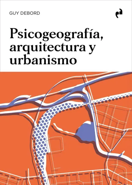 Psicogeografia - Arquitectura y Urbanismo