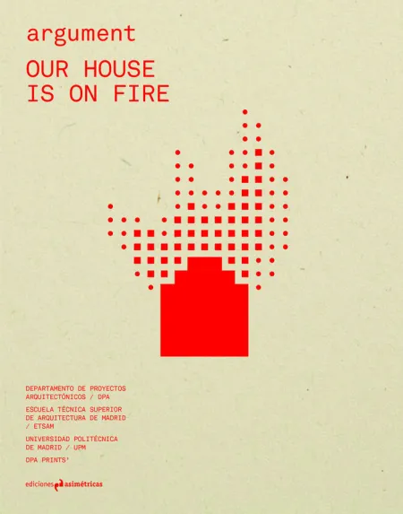 Argument 4 - Our House Is On Fire