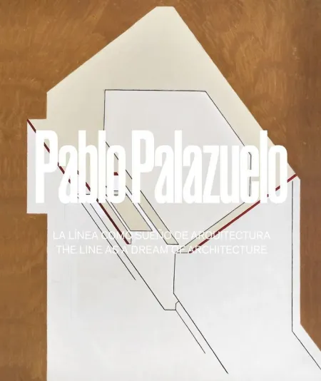 Pablo Palazuelo - la Linea Como Sueño de Arquitect
